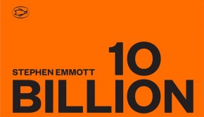 Ten Billion by Stephen Emmott | Reviews | The Omnivore