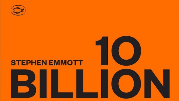 Ten Billion by Stephen Emmott | Reviews | The Omnivore