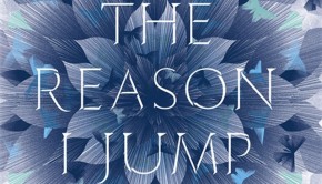 The Reason I Jump | Book Review Roundup | The Omnivore