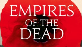 Empires of the Dead by David Crane | Review Roundup | The Omnivore