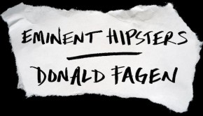 Eminent Hipsters by Donald Fagen | Book Review Roundup | The Omnivore