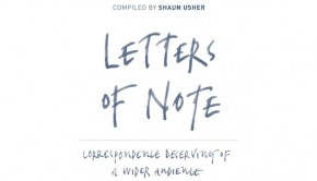 Letters of Note by Shaun Usher | Review Roundup | The Omnivore