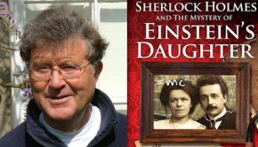 Sherlock Holmes and the Mystery of Einstein's Daugher by Tim Symonds | Author Pitch | The Omnivore