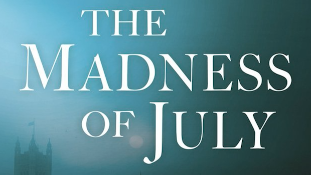 the madness of july