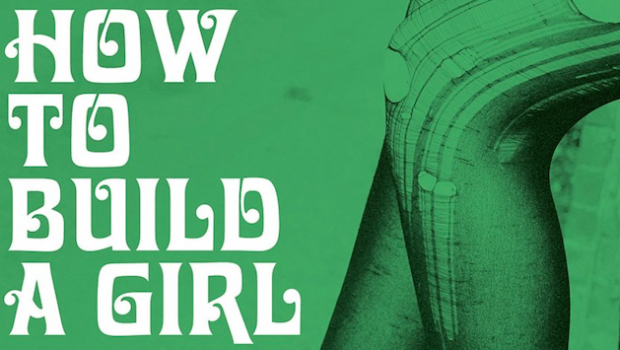 how to build a girl